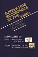 Supply-Side Economics in the 1980s: Conference Proceedings