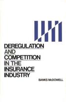 Deregulation and Competition in the Insurance Industry