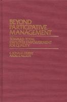 Beyond Participative Management: Toward Total Employee Empowerment for Quality
