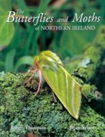 The Butterflies and Moths of Northern Ireland