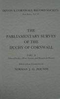 The Parliamentary Survey of the Duchy of Cornwall. Part II (Isles of Scilly - West Antony and Manors in Devon)