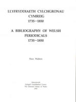 Llyfryddiaeth Cylchgronau Cymreig 1735-1850