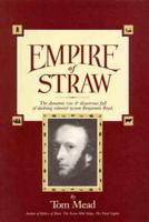 Empire of Straw: The Rise and Fall of Colonial Tycoon Benjamin Boyd