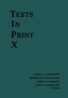 Tests in Print. X An Index to Tests, Test Reviews, and the Literature on Specific Tests