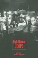 Fish House Opera