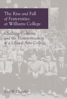 The Rise and Fall of Fraternities at Williams College