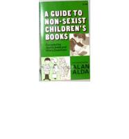 A Guide to Non-Sexist Children's Books. V. 1 1976