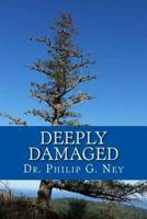 Deeply Damaged