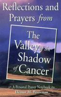 Reflections & Prayers from the Valley of the Shadow of Cancer