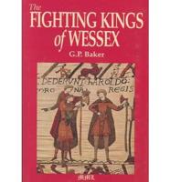 The Fighting Kings of Wessex