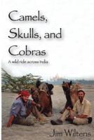 Camels, Skulls, and Cobras