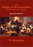 The Origins of the Inquisition in Fifteenth Century Spain