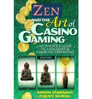 Zen and the Art of Casino Gaming