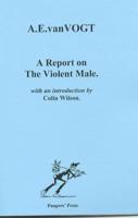 A Report on the Violent Male