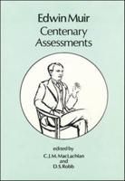 Edwin Muir Centenary Assessments