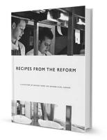 Recipes from the Reform