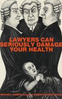 Lawyers Can Seriously Damage Your Health