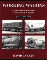 Working Wagons Volume 2 1974 to 1979