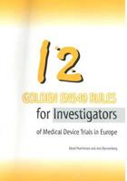 12 Golden EN540 Rules for Investigators of Medical Device Trials in Europe