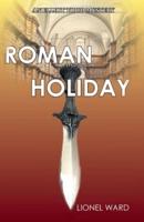 Roman Holiday: An Elliot Todd Mystery 2023: 2