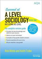 Succeed at A Level Sociology Including AS Level