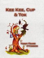 Kee Kee, Cup & Tok