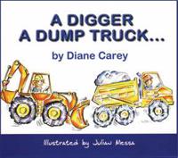 A Digger Truck, a Dump Truck ...
