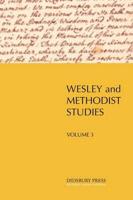 Wesley and Methodist Studies (Vol. 3)