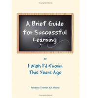 A Brief Guide for Successful Learning