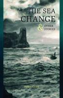 The Sea Change & Other Stories