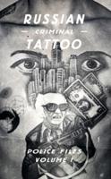 Russian Criminal Tattoo Police Files. Volume I