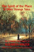 The Spirit of the Place & Other Strange Tales