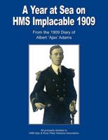 A Year at Sea on HMS Implacable 1909