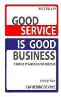 Good Service Is Good Business-NEW 4th Edition