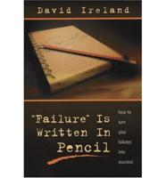 "Failure" Is Written in Pencil