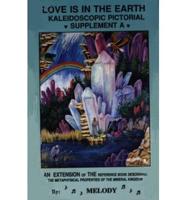 Love Is in the Earth. Kaleidoscopic Pictorial Supplement A