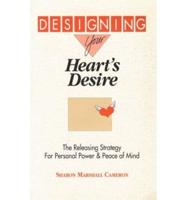 Designing Your Heart's Desire