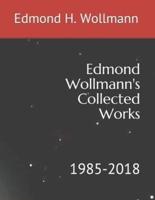 Edmond Wollmann's Collected Works, 1985-2018