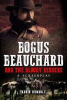 Bogus Beauchard And The Bloody Benders