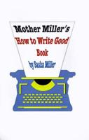 Mother Miller's How to Write Good Book