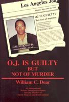 O.J. Is Guilty, But Not of Murder