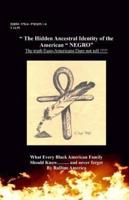 The Hidden Ancestral Identity of the American Negro