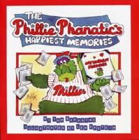 Phillie Phanatics Happiest Memories