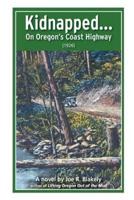 Kidnapped, on Oregon's Coast Highway (1926)
