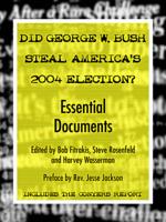 Did George W. Bush Steal America's 2004 Election?