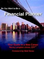 So You Want To Be A Financial Planner