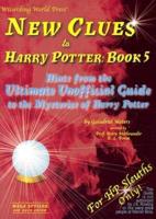 New Clues To Harry Potter: Book 5
