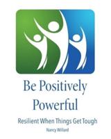 Be Positively Powerful