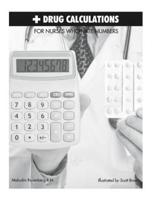 Drug Calculations for Nurses Who Hate Numbers