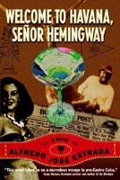 Welcome to Havana, Señor Hemingway